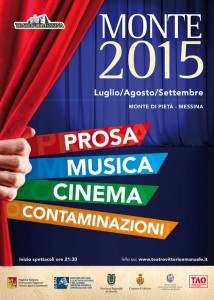 La rassegna di prosa, musica e cinema "Monte 2015"