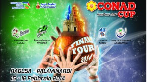 La locandina della Conad Cup Final Four 2014 che si svolgerà sabto e domenica a Ragusa